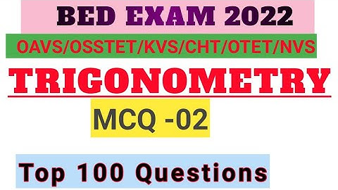 TRIGONOMETRY(mcq-2)||B.ed entrance exam 2022|| B.ed mathematics