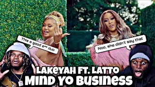 THAT’S VERY DISRESPECTFUL! | Lakeyah Ft. Latto - Mind Yo Business REACTION