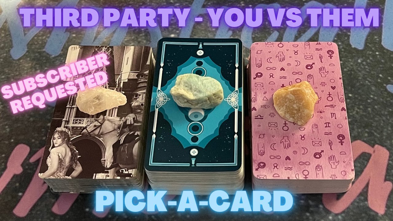 🔮❤️ Third Party - You VS Them ✨🌙 PICK-A-CARD✨🌙TIMELESS❤️🔮LOVE #tarot #pickacard