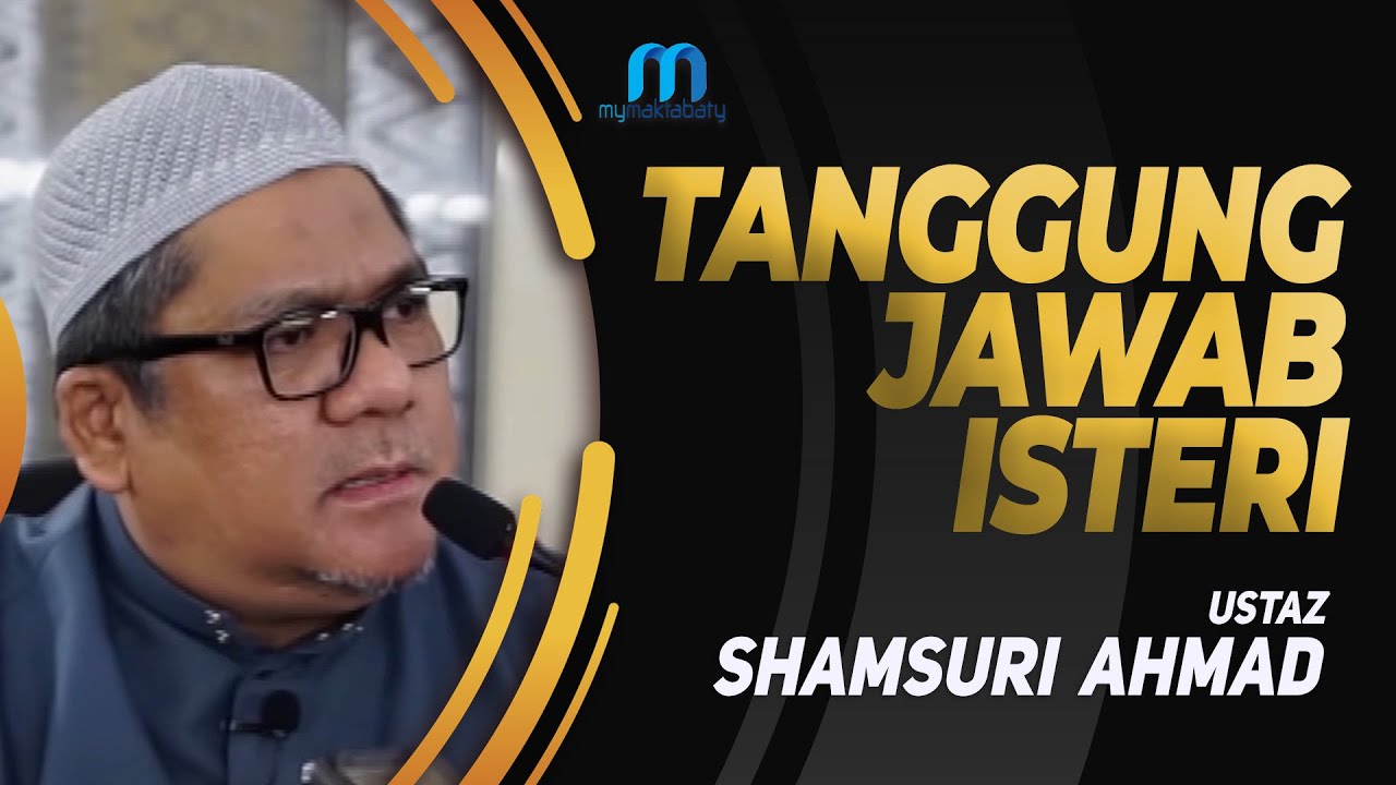 Ustaz Shamsuri Ahmad - Tanggungjawab Isteri