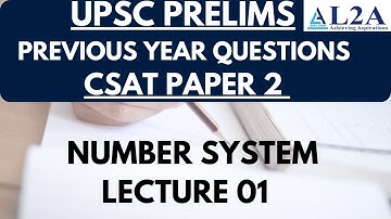 CSAT - Number System | UPSC Prelims 2024 | GS PAPER 2| CSAT Simplified | UPSC IAS | L2A #upsc #csat