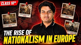 The Rise of Nationalism in Europe Part 4 🌍 | Class 10 History Explained