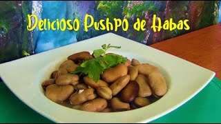 Riquísimo Pushpo De Habas - Facil Y Rapido De Preparar