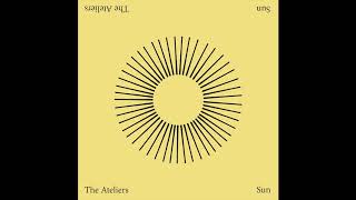 The Ateliers - Sun (Full Album)