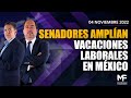 #MomentoFinanciero | Senadores amplían vacaciones laborales en México