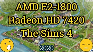 AMD E2 1800 + Radeon HD 7340 THE SIMS 4