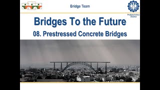 Bridges To The Future 08. Prestressed Concrete Bridges