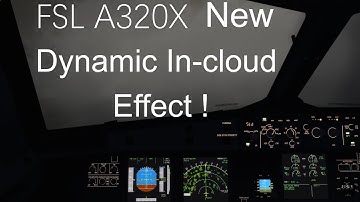 P3D FSL A320X V231 NEW Dynamic In-cloud Effect