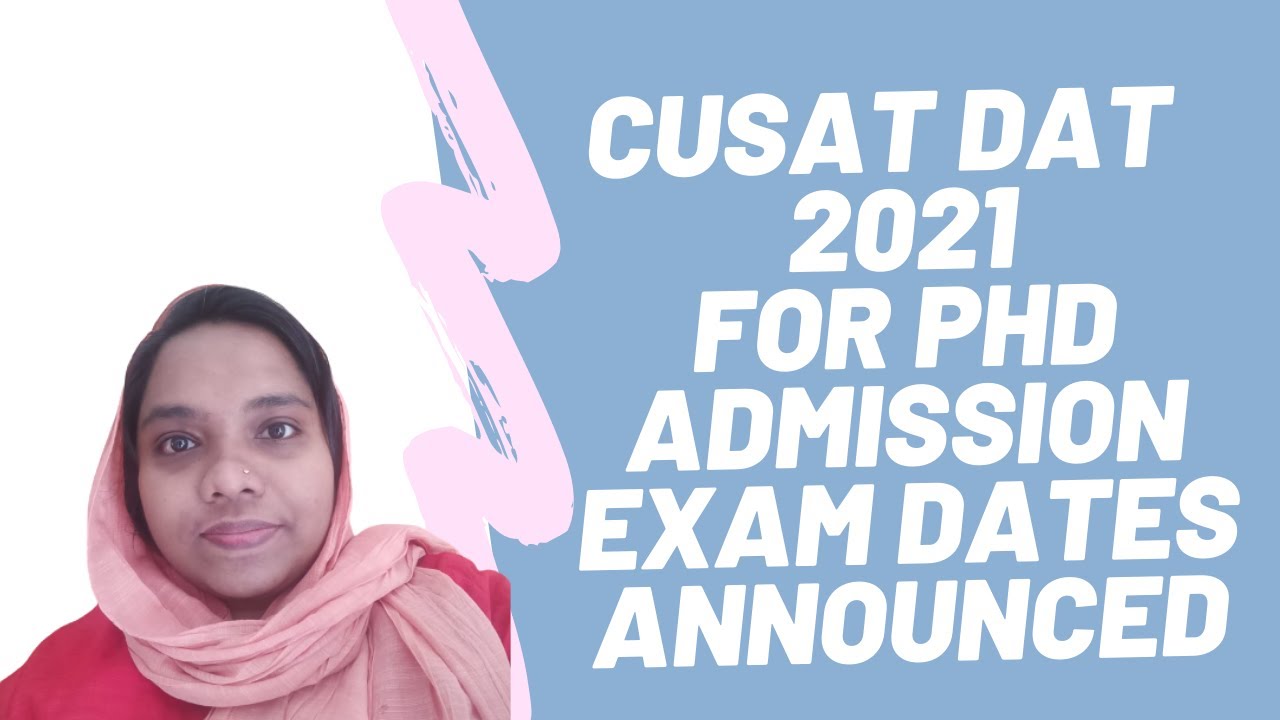 CUSAT PhD Important Updates  ||  DAT Examination dates announced || Malayalam || Dr Shameena Rahman