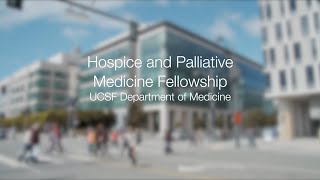 UCSF Palliative Medicine Fellowship Program Overview