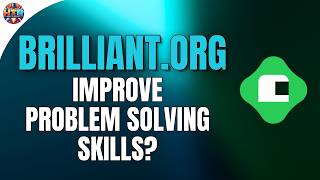 Can Brilliant.org Actually Improve Your Problem Solving Skills