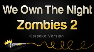 Zombies 2 - We Own The Night (Karaoke Version) Resimi