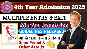 🔥 DU 4th Year Admission Details 2025 l Multiple Entry & Exit Guidelines release l very bad decision
