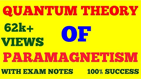 QUANTUM THEORY OF PARAMAGNETISM || SOLID STATE PHYSICS || WITH EXAM NOTES ||
