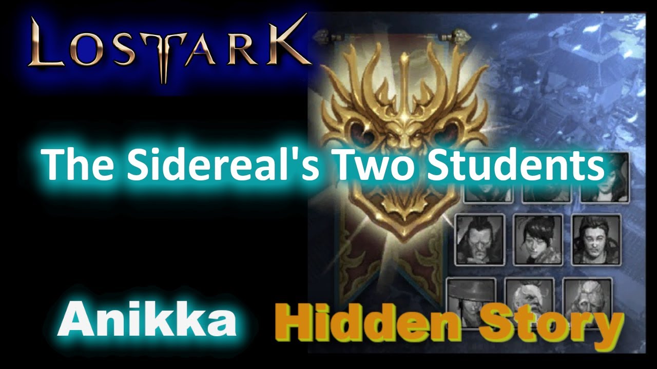 The Sidereal's Two Students Both Locations  2/2 - Hidden Story - Lost Ark