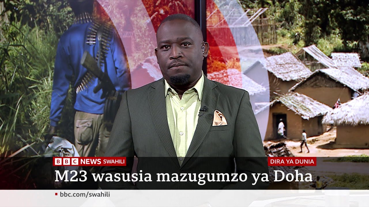 M23 wasema hawatafika Doha, Qatar kwa mazungumzo ya amani ya DRC, katika Dira ya Dunia TV