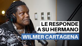 WILMER CARTAGENA: ¿POR QUÉ SE SEPARÓ DE SU HERMANO?