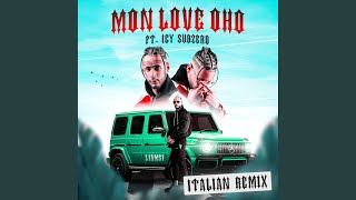 MON LOVE OHO (feat. Icy Subzero) (Italian Remix)