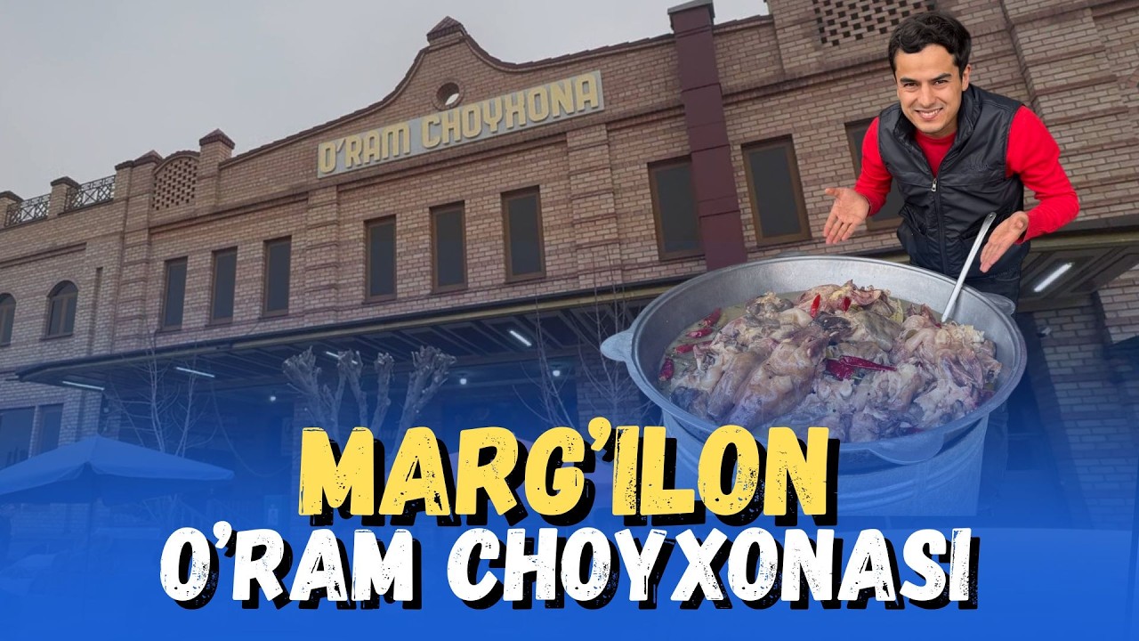 FARG'ONA MARG'ILON SHAHRIDAGI O'RAM CHOYXONASI OVQATLARI NARXI QANCHA?