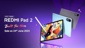 Redmi Pad 2 is #BuiltForMore | Sale starts on 24th June