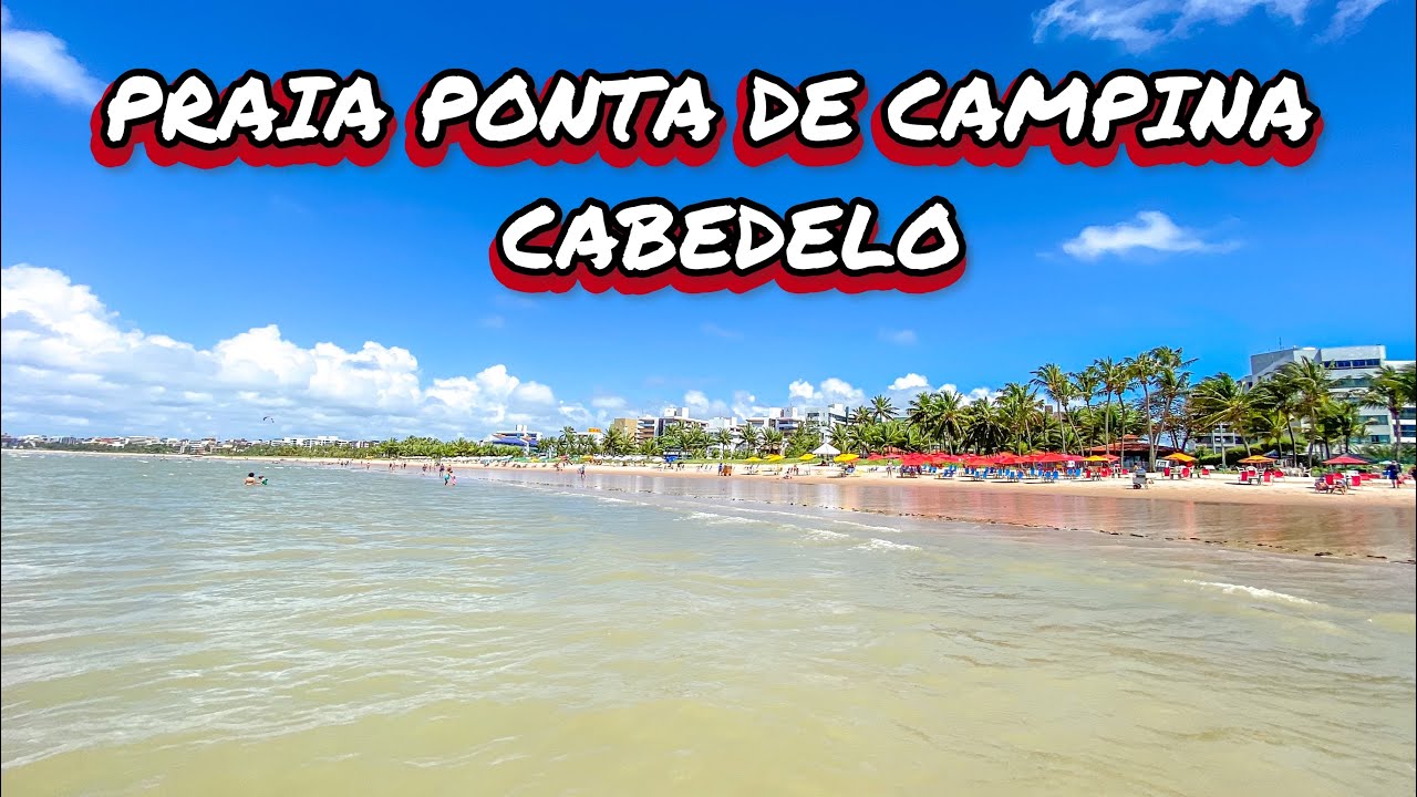 PRAIA PONTA DE CAMPINA, UMA PRAIA LINDA QUE VOCÊ PRECISA VISITAR NA ...