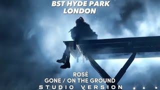 ROSÉ - GONE   ON THE GROUND | BST HYBE PARK LONDON 2023 (Band Studio Version)