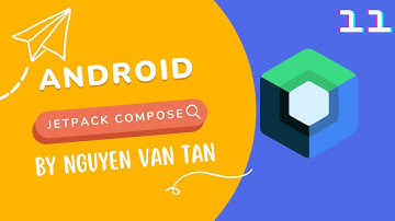 Jetpack compose trong Android #11  -  Xử lý trạng thái trong compose P2  #jetpack #android