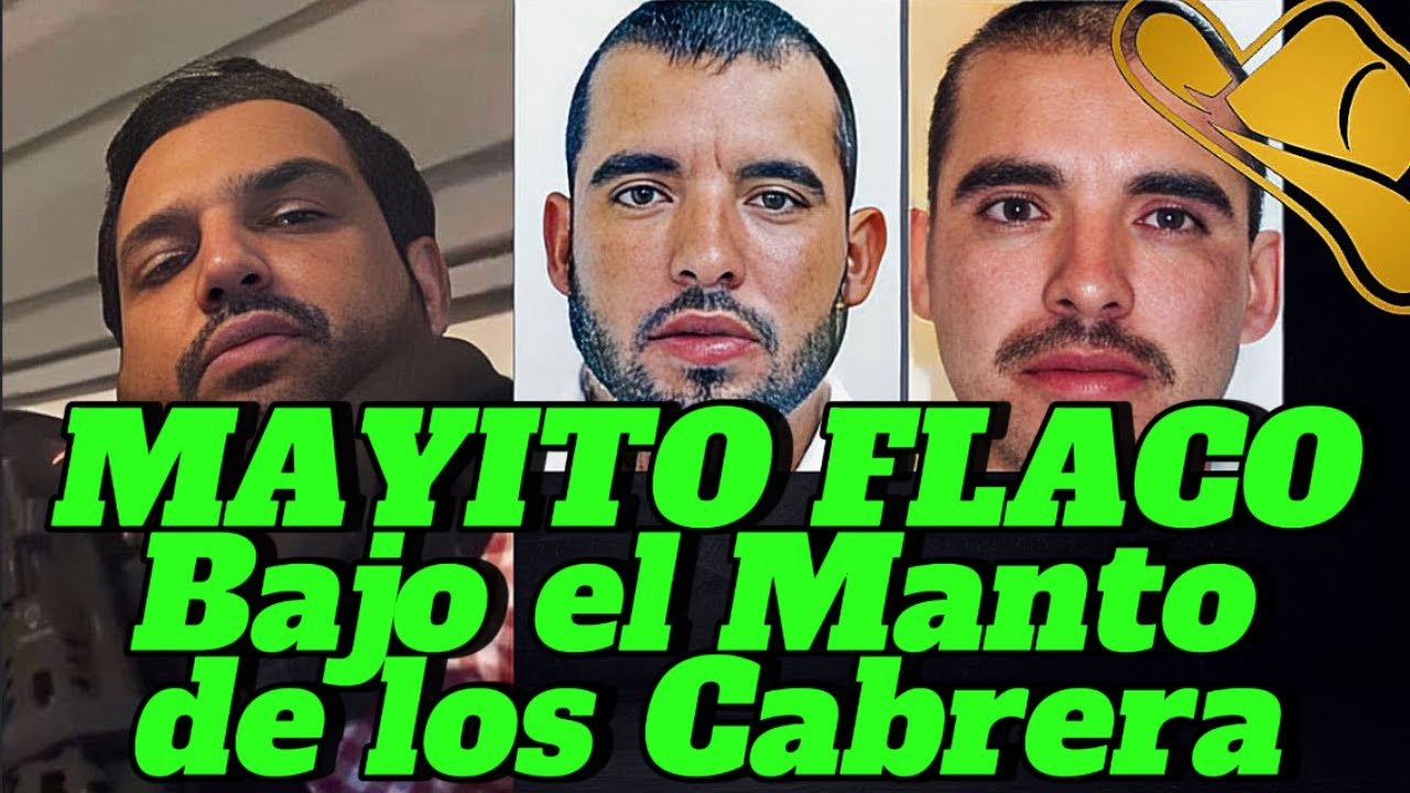 Mayito Flaco y los Cabrera Sarabia: El Poder Oculto de Durango - YouTube