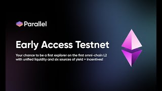 Parallel Network Early Access Testnet is LIVE!