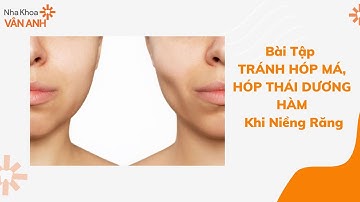 Bài Tập Tránh Hóp Má, Hóp Thái Dương Hàm Khi Niềng Răng #niengrang