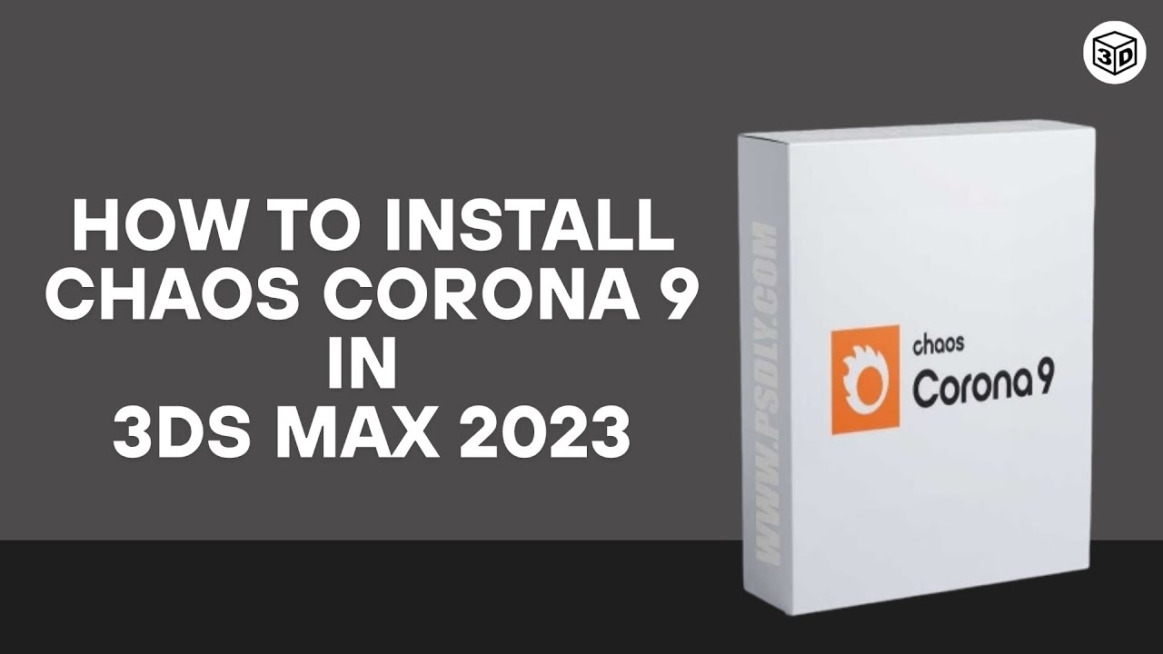How to Install Chaos Corona 9.0 for 3ds Max 2016-2023 [En] + Material ...