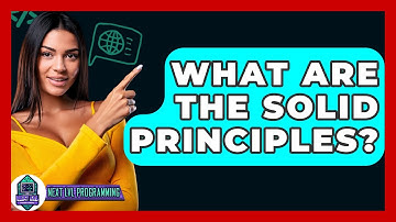 What Are The Solid Principles? - Next LVL Programming