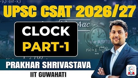 Clock Introduction: Concept & Solution Tricks I CSAT For UPSC Prelims 2026 I Legacy IAS Academy 