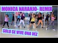 SOLO SE VIVE UNA VEZ- MONICA NARANJO (REMIX) 🏋🏻‍♀️🏋🏻‍♀️💪🏻 (RUTINA CON PESAS)