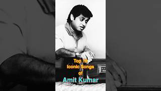 Top 10 Iconic Songs of Amit Kumar | #top10 #amitkumar #kishorekumar #shorts