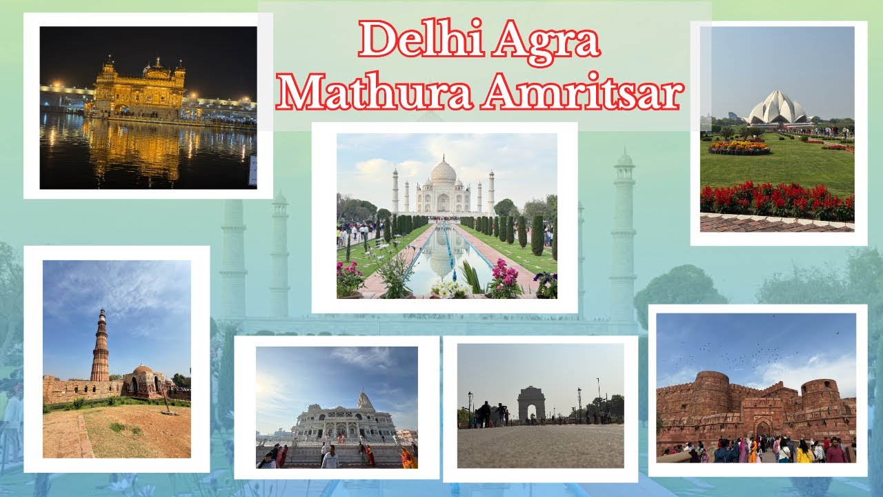 Delhi Agra Mathura Amritsar Travel Blog | 