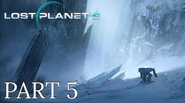 Lost Planet 3 Gameplay Walkthrough Part 5 [1080p] [60 FPS] - No Commentary