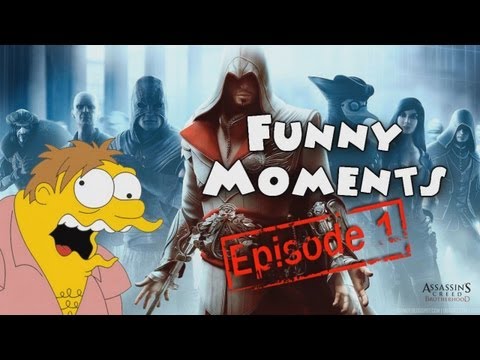 Funny Moments Episode 1: Assassins Creed Brotherhood