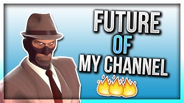 TF2 Spy [Live Commentary] Future of my channel and videos