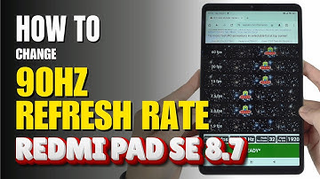 How to Enable 90Hz Refresh Rate On Xiaomi Redmi Pad SE 8.7