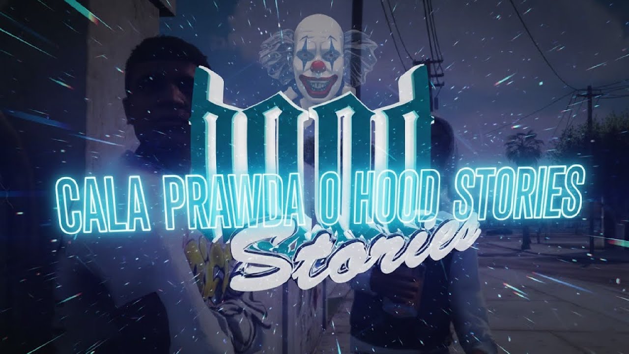 CAŁA PRAWDA O HOOD STORIES...
