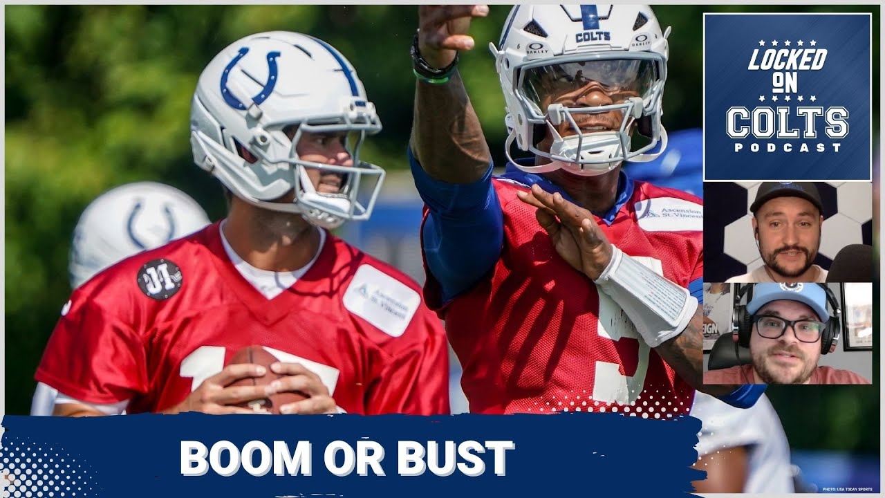 INDIANAPOLIS COLTS CAMP, Day 4: Anthony Richardson, Daniel Jones with Boom-or-Bust Performance