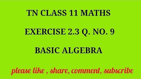 TN 11 maths chapter 2 Basic algebra exercise 2.3 question number 9