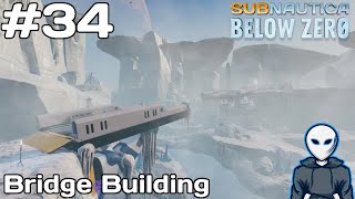 Bridge Building - Subnautica: Below Zero Let's Play - Episode #34