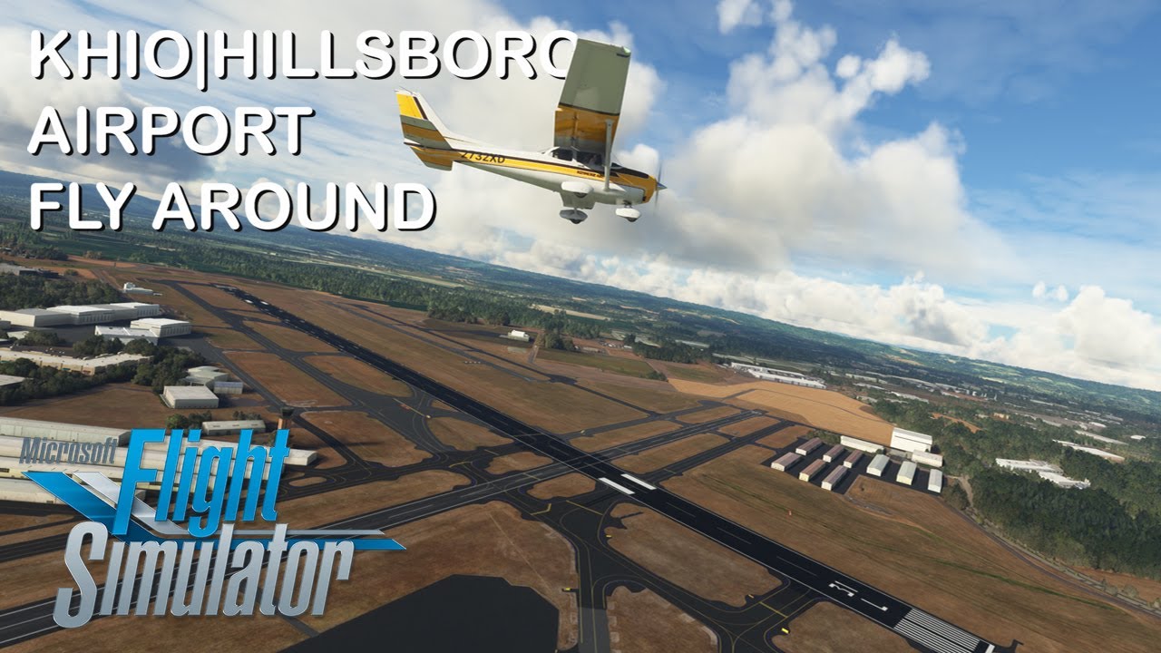 MSFS 2020 KHIO Hillsboro Airport Fly Around YouTube