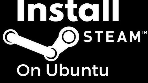 How To Install Steam for games On Ubuntu 16.04,18.04.