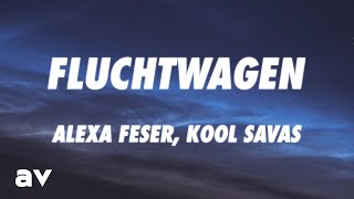 Alexa Feser, Kool Savas - Fluchtwagen Lyrics