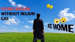 How to make flying balloon 🎈 with out helium gas -- At home in Hindi