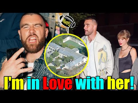 Travis Kelce reveals 'Wonderful Feeling of Living' with Taylor Swift at Beverly Hills mansion