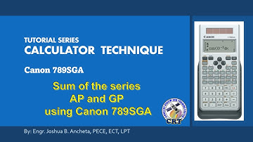 Canon 789SGA Calculator Technique |  Sum of AP and GP